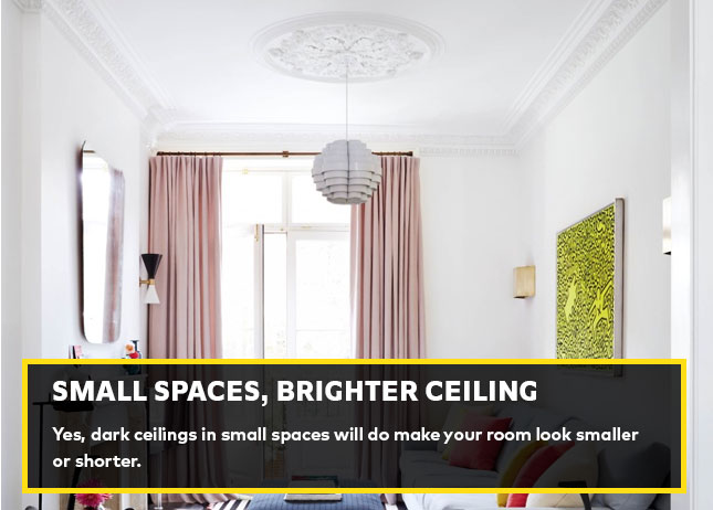 Small spaces, brighter ceiling