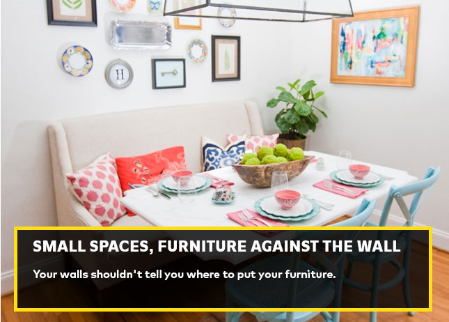 Small spaces, furniture against the wall