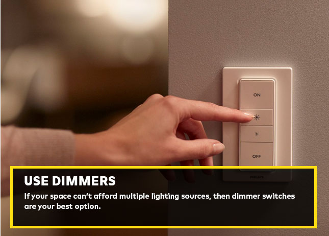 Use dimmers