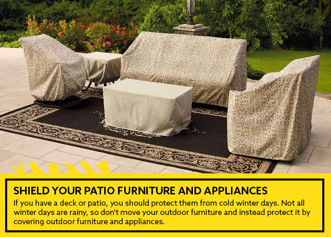 Winter Home Maintenance - Shield your patio furniture and appliances