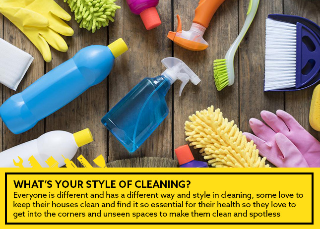 What’s your style of cleaning?